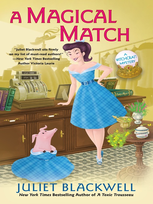Title details for A Magical Match by Juliet Blackwell - Wait list